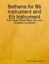 Bethena for Bb Instrument and Eb Instrument - Pure Duet Sheet Music By Lars Christian Lundholm