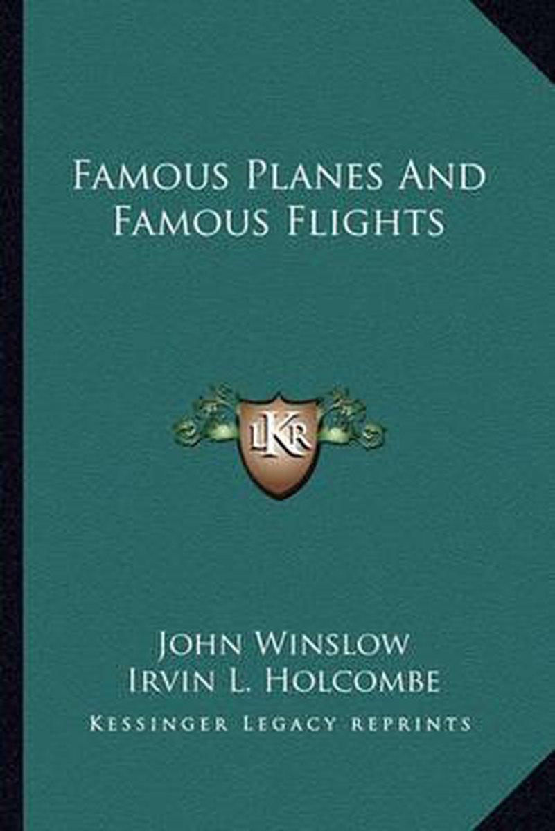 Famous Planes And Famous Flights van John B Winslow