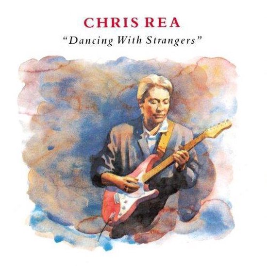 Chris Rea - Dancing With Strangers CD