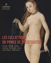 Les collections du Prince de Liechtenstein