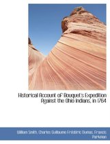 Historical Account of Bouquet's Expedition Against the Ohio Indians, in 1764