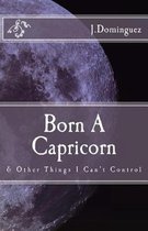 Born a Capricorn