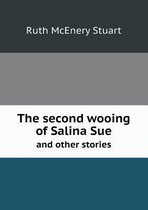 The Second Wooing of Salina Sue and Other Stories