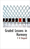 Graded Lessons in Harmony
