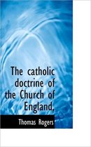 The Catholic Doctrine of the Church of England,