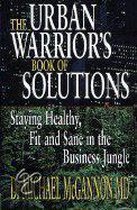 The Urban Warrior's Book of Solutions