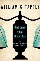 The Brady Coyne Mysteries - Follow the Sharks