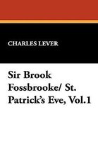 Sir Brook Fossbrooke/ St. Patrick's Eve, Vol.1