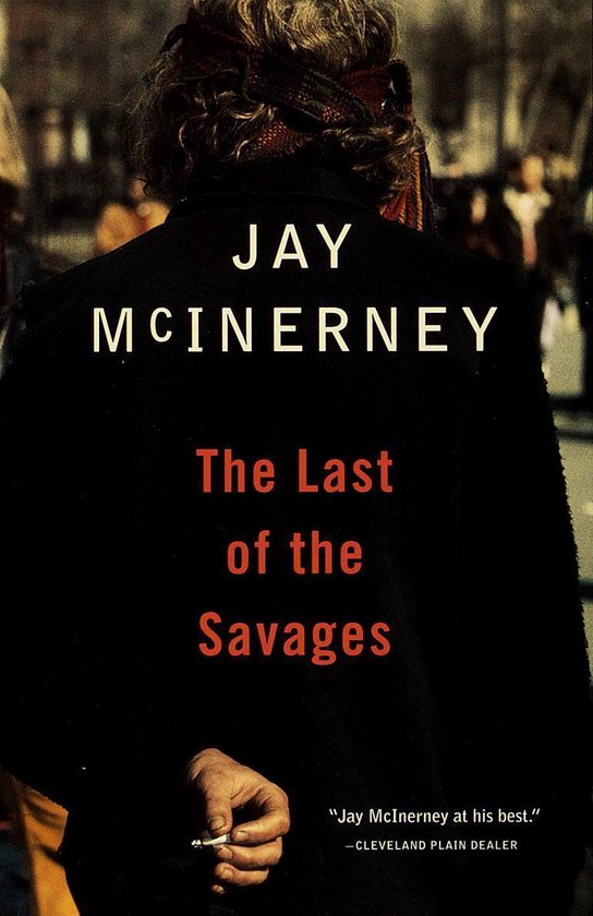 Boekhoes met "Jay McInerney", "The Last of the Savages" en een citaat uit "Cleveland Plain Dealer".
