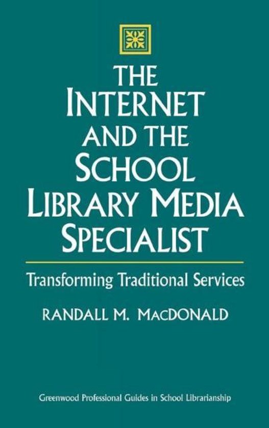 The Internet and the School Library Media Specialist