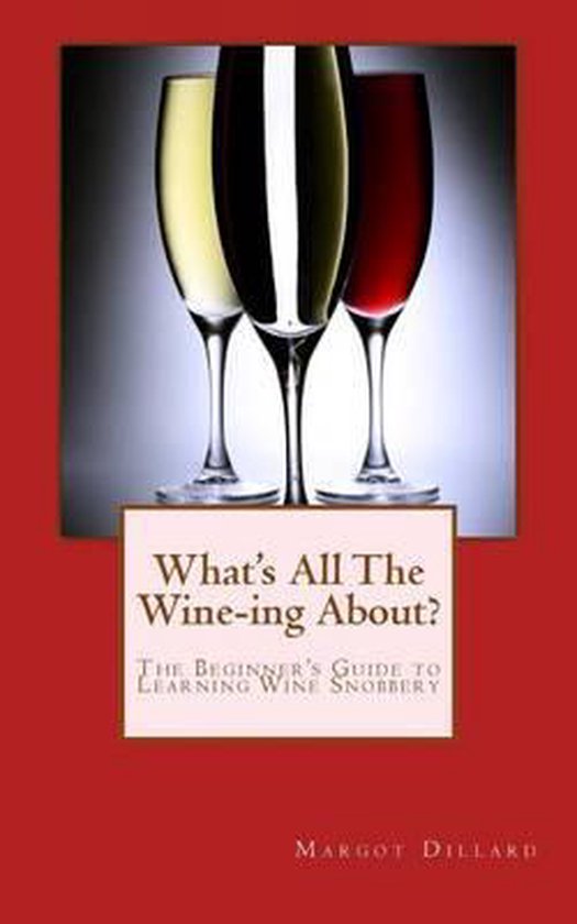 What's All This Wine-ing About? - cover