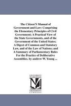 The Citizen'S Manual of Government and Law