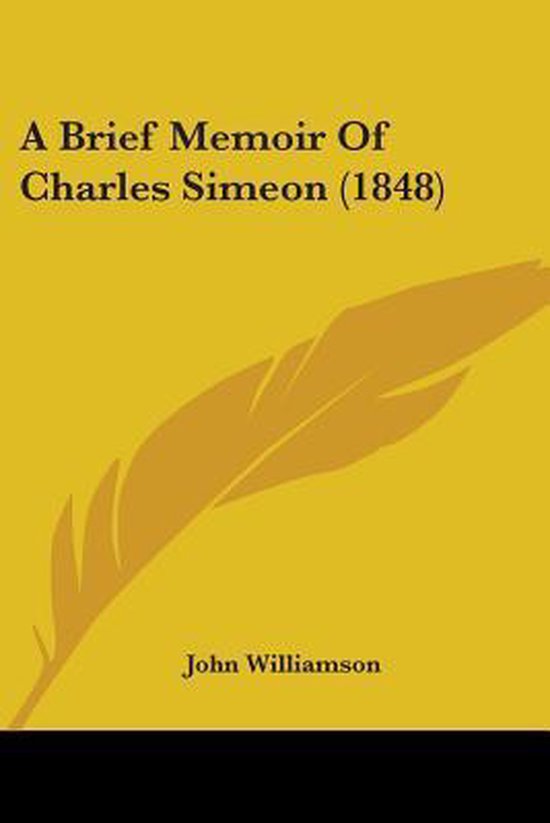 A Brief Memoir Of Charles Simeon (1848)