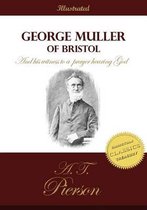 George Muller of Bristol and His Witness to a Prayer Hearing God