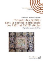 Fortunes des textiles dans la société méridionale des XVIIe et XVIIIe siècles