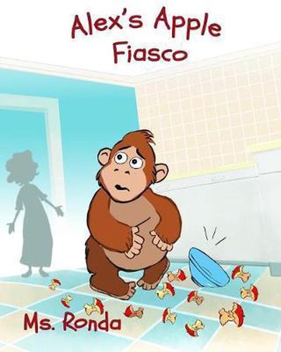 Ms. Ronda's Learning- Alex's Apple Fiasco - cover