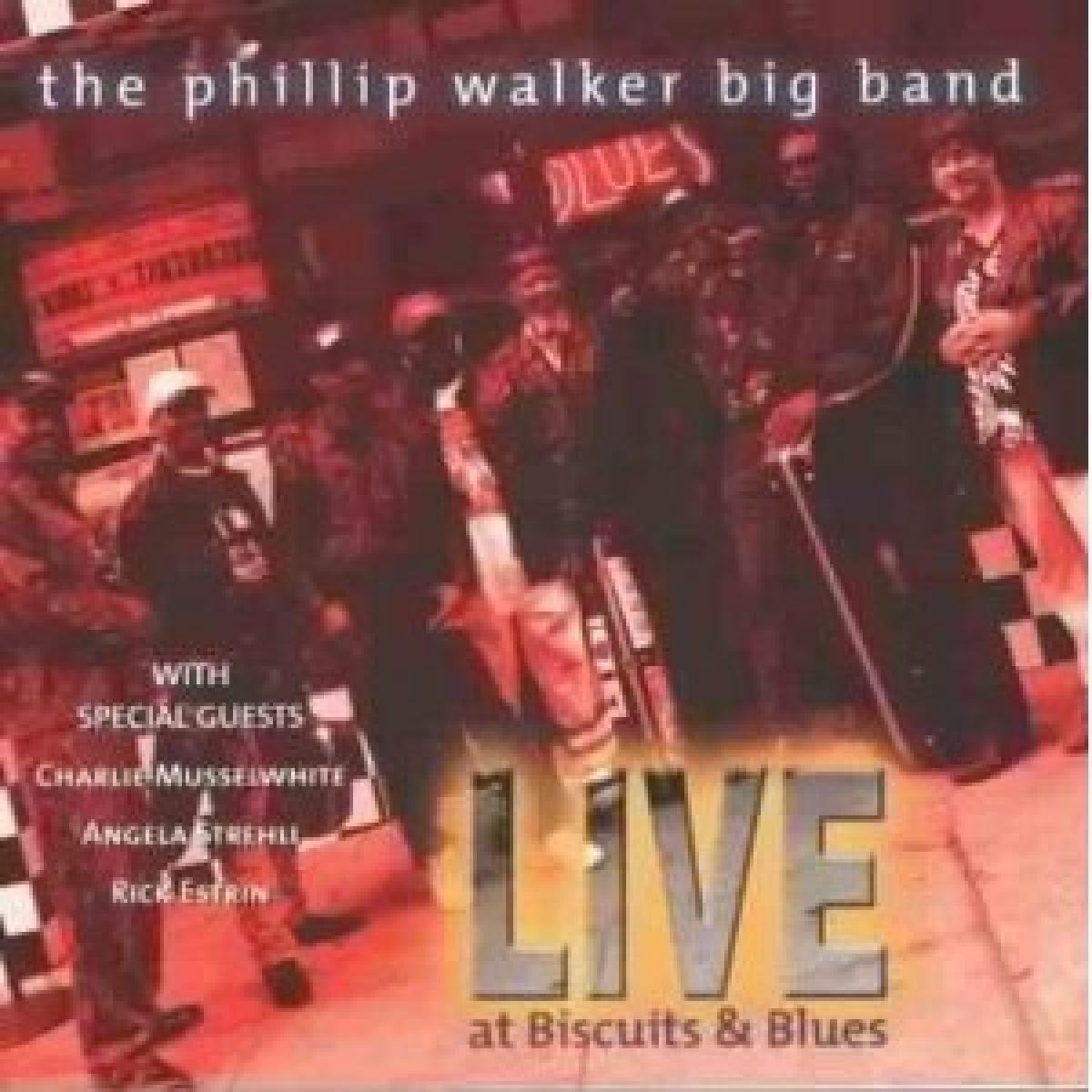 Phillip Walker & The Big Band - Live At Biscuits & Blues (CD)