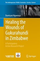 The Anthropocene: Politik—Economics—Society—Science 19 - Healing the Wounds of Gukurahundi in Zimbabwe