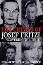Crimes Of Josef Fritzl Uncovering Truth