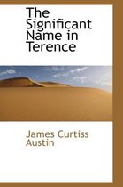 The Significant Name in Terence