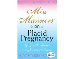 UDig - Miss Manners: On Placid Pregnancy