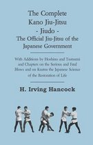 The Complete Kano Jiu-Jitsu - Jiudo - The Official Jiu-Jitsu of the Japanese Government