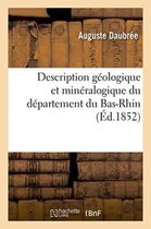 Description Geologique Et Mineralogique Du Departement Du Bas-Rhin