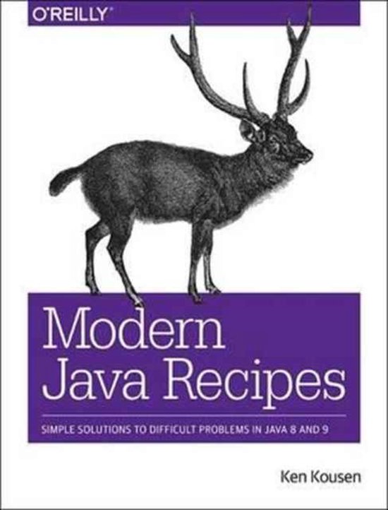 Modern Java Recipes, Kenneth A. Kousen | 9781491973172 | Boeken | bol