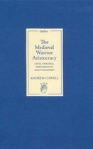 The Medieval Warrior Aristocracy