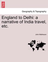 England to Delhi