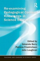 Re-Examining Pedagogical Content Knowledge In Science Educat
