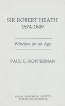 Sir Robert Heath, 1575–1649 – Window on an Age