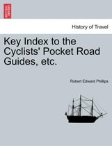 Key Index to the Cyclists' Pocket Road Guides, Etc.