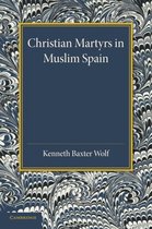 Christian Martyrs in Muslim Spain