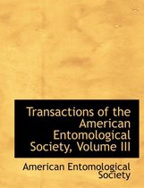 Transactions of the American Entomological Society, Volume III