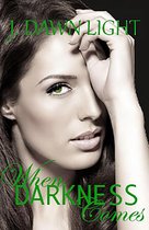 When Darkness Comes (Darkness Shorts Book 2)