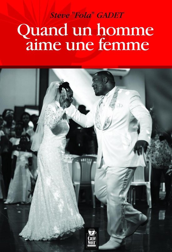 Quand un homme aime une femme (ebook), Steve Gadet 1230000558532 Boeken