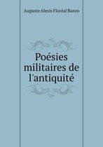 Poesies militaires de l'antiquite