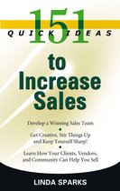 151 Quick Ideas - 151 Quick Ideas to Increase Sales
