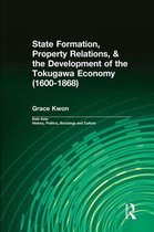 East Asia: History, Politics, Sociology and Culture - State Formation, Property Relations, & the Development of the Tokugawa Economy (1600-1868)