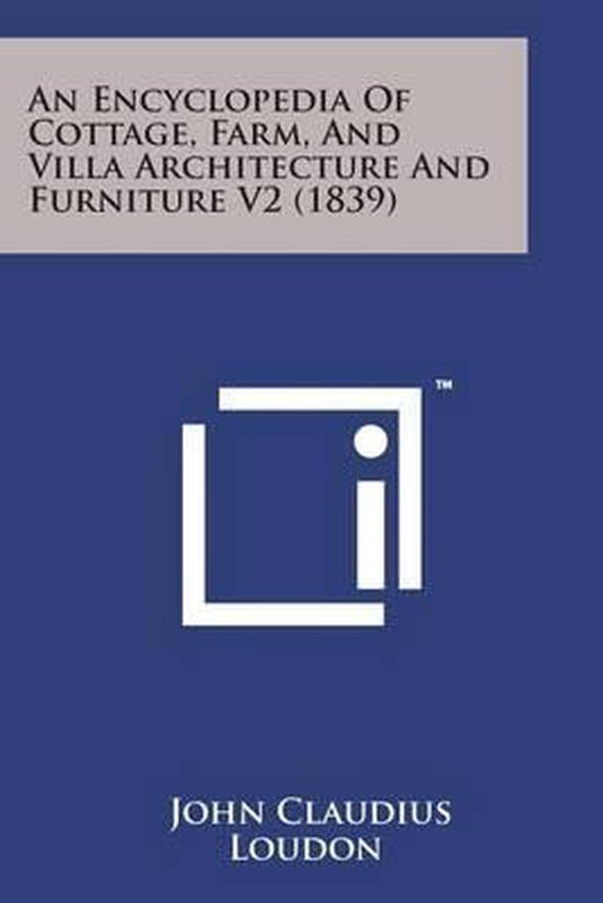 An Encyclopedia of Cottage, Farm, and Villa Architecture and ... - cover