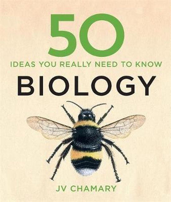 50 Biology Ideas You Really Need to Know, Jv Chamary 9781848666696