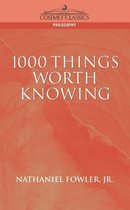1000 Things Worth Knowing