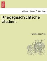 Kriegsgeschichtliche Studien.