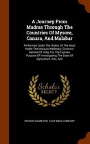 A Journey from Madras Through the Countries of Mysore, Canara, and Malabar