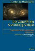 Die Zukunft Der Gutenberg-Galaxis