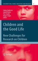 Children’s Well-Being: Indicators and Research 4 - Children and the Good Life