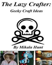 The Lazy Crafter