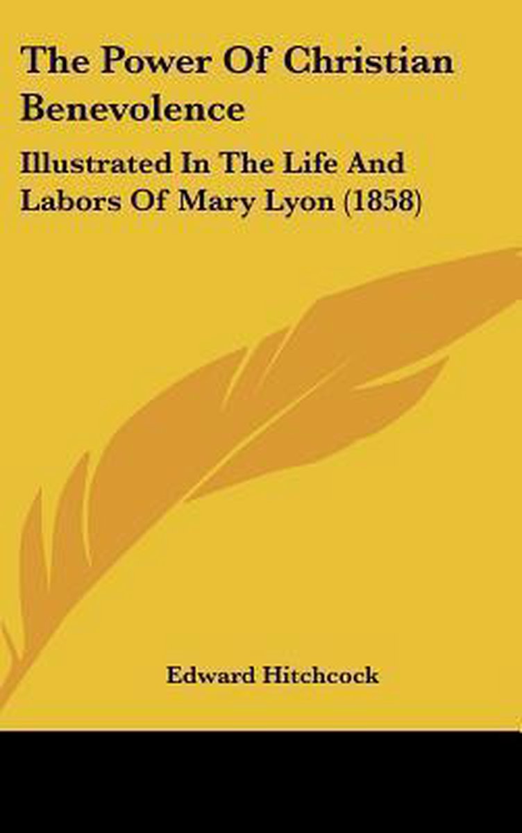 The Power Of Christian Benevolence van Edward Hitchcock