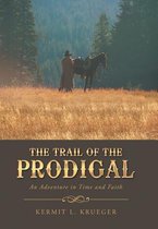 The Trail of the Prodigal